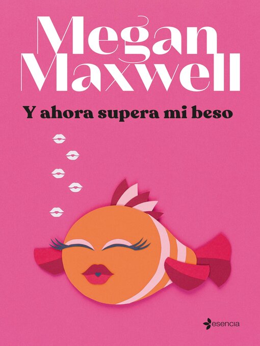 Title details for Y ahora supera mi beso by Megan Maxwell - Available